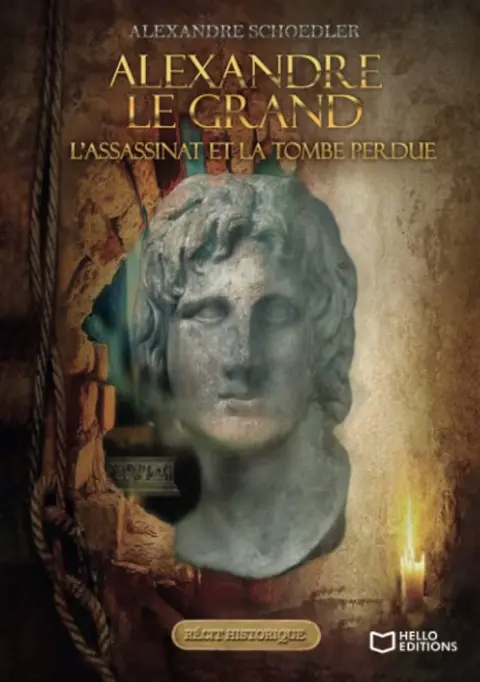 Alexandre le grand L'assassinat et la tombe perdue