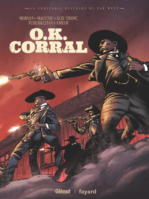 La véritable histoire du Far West Tome 8 O.K. Corral