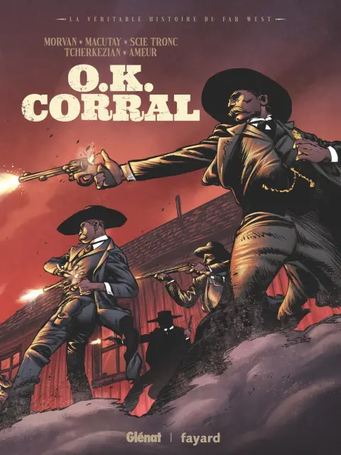 La véritable histoire du Far West Tome 8 O.K. Corral