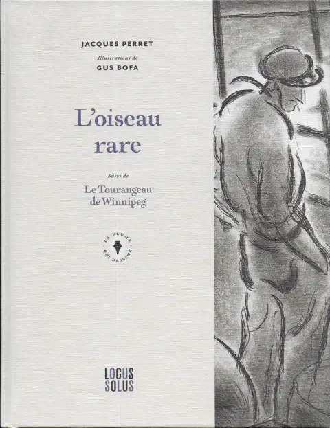 L'oiseau rare suivi de Le Tourangeau de Winnipeg