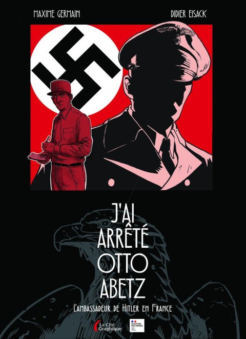 J'ai arrêté Otto Abetz L'Ambassadeur de Hitler en France