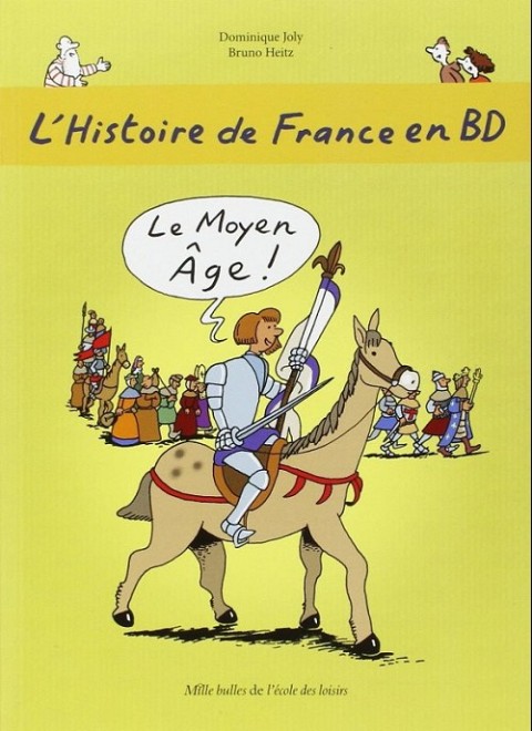 L'Histoire de France en BD 3 Le Moyen-Âge !