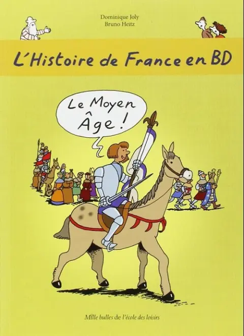 L'Histoire de France en BD 3 Le Moyen-Âge !