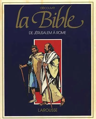 Découvrir la bible Tome 8 De Jérusalem à Rome