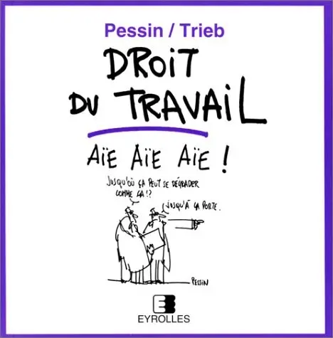 Droit du travail : Aïe, aïe, aïe !