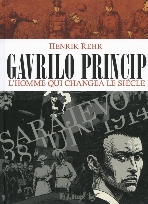 Couverture de l'album Gavrilo Princip, l'homme qui changea le siècle