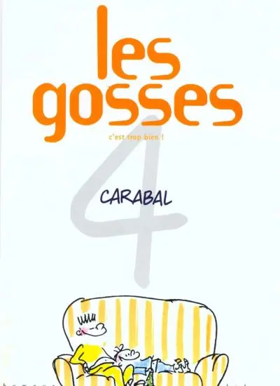Les Gosses Tome 4 C'est trop bien !