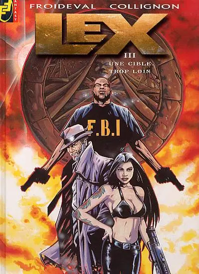 Lex Tome 3 Une cible trop loin