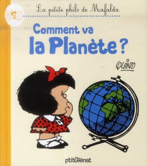 Couverture de l'album Mafalda La petite philo de Mafalda Comment va la planète ?