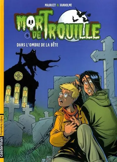 Mort de Trouille Tome 4 Dans l'ombre de la bête