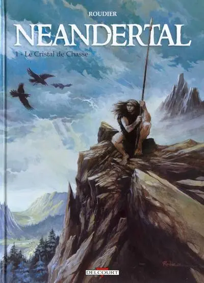 Neandertal Tome 1 Le Cristal de Chasse