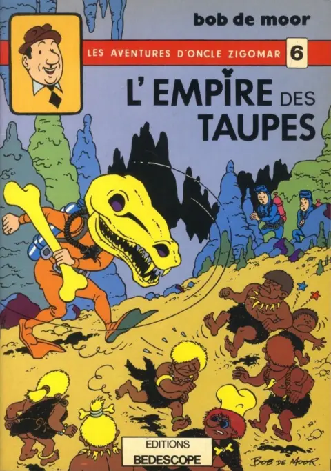 Les aventures d'Oncle Zigomar Tome 6 L'empire des taupes