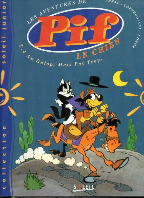Pif le chien Soleil Tome 4 Au Galop, mais pas trop