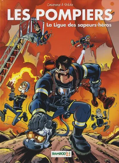 Les Pompiers Tome 8 La Ligue des sapeurs-héros