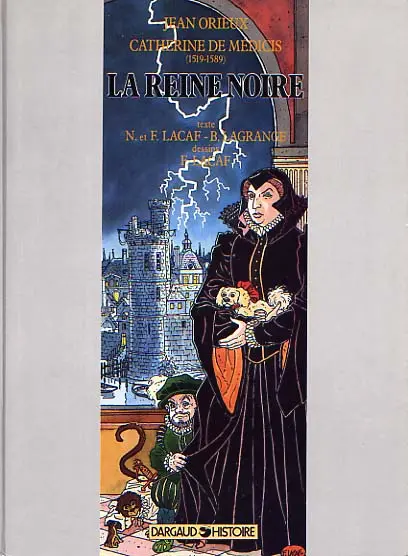 La Reine noire Catherine de Médicis (1519-1589)