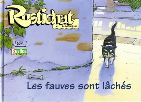 Rustichat et compagnie Tome 3 Les fauves sont lâchés