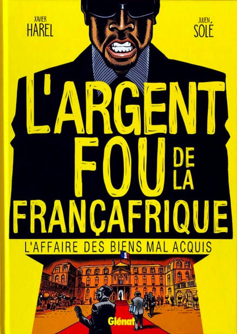 Couverture de l'album L'Argent fou de la Françafrique - L'affaire des biens mal-acquis