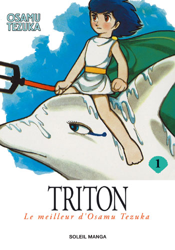 Couverture de l'album Triton Tome 1 Triton - Le meilleur d'Osamu Tezuka 1