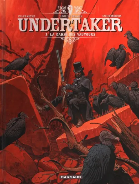 Undertaker Tome 2 La Danse des vautours