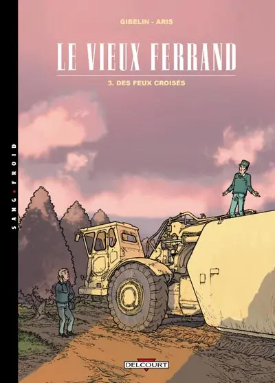Le Vieux Ferrand Tome 3 Des feux croisés