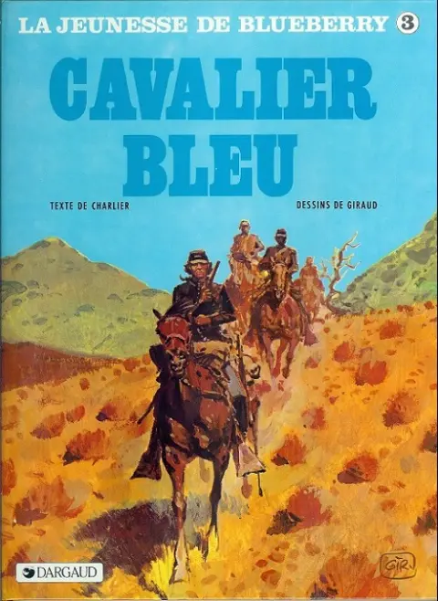 Couverture de l'album La Jeunesse de Blueberry Tome 3 Cavalier bleu