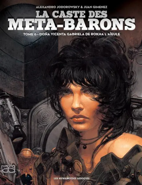 Couverture de l'album La Caste des Méta-Barons Tome 6 Doña Vicenta Gabriela de Rokha l'Aïeule