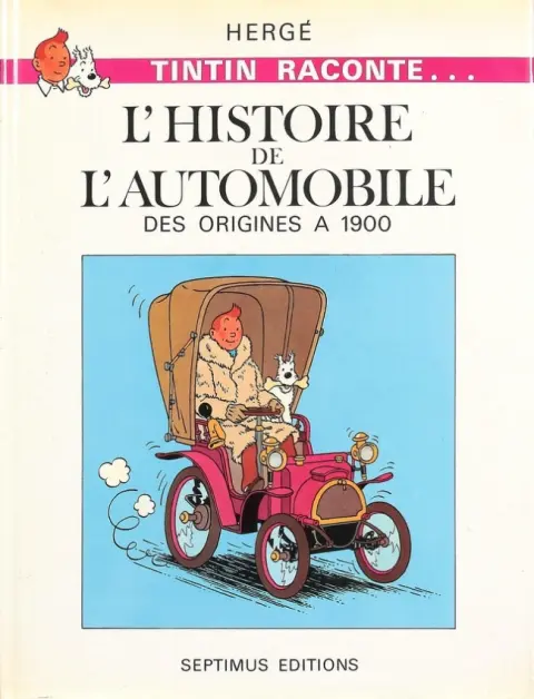 Couverture de l'album Chromos Hergé (Tintin raconte...) Tome 2 L'Histoire de l'automobile - Des origines à 1900