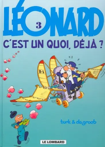 Couverture de l'album Léonard Tome 3 Léonard c'est un quoi, déjà ?