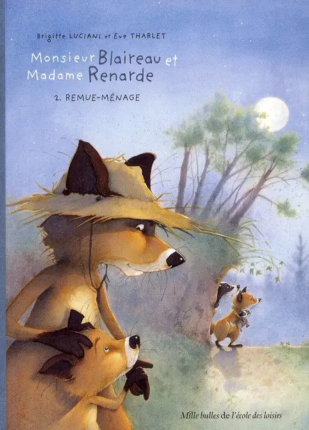 Monsieur Blaireau et Madame Renarde Tome 2 Remue-ménage