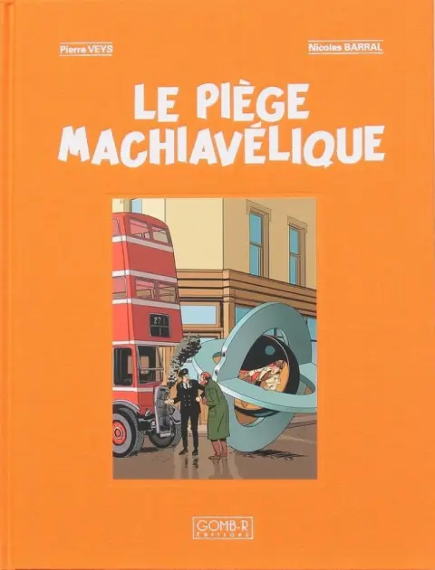 Les Aventures de Philip et Francis Tome 2 Le Piège Machiavélique