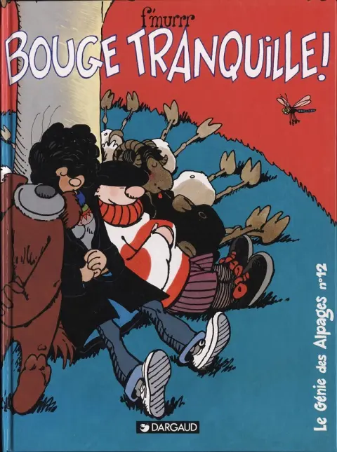 Le Génie des Alpages Tome 12 Bouge tranquille !