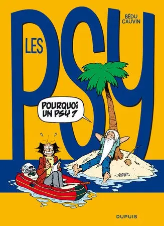 Les Psy Tome 17 Pourquoi un psy ?