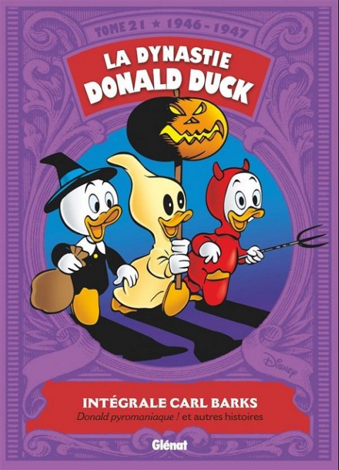 Couverture de l'album La Dynastie Donald Duck Tome 21 Donald pyromaniaque ! et autres histoires (1946 - 1947)