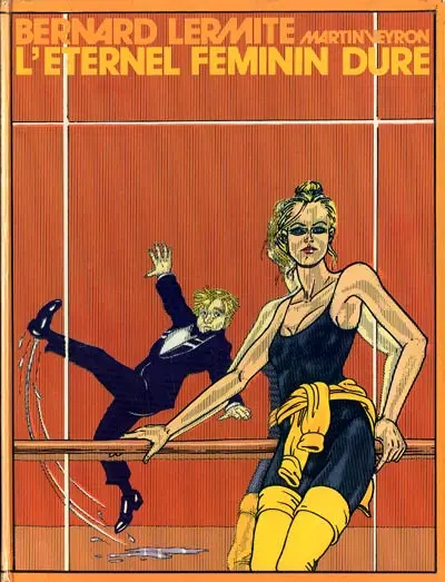 Bernard Lermite Tome 4 L'éternel féminin dure
