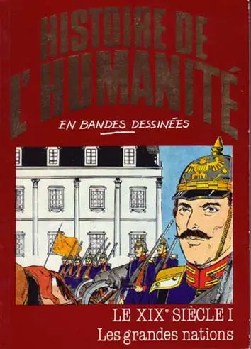 Histoire de l'humanité en bandes dessinées Tome 45 Le XIXe Siècle I - Les grandes nations