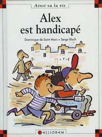 Ainsi va la vie Tome 44 Alex est handicapé