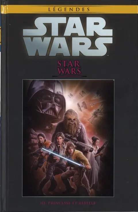 Star Wars - Légendes - La Collection Tome 16 Star Wars - III. Princesse et Rebelle