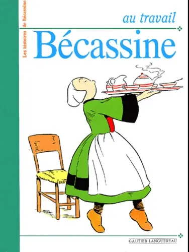 Les histoires de Bécassine Tome 2 Au travail Bécassine