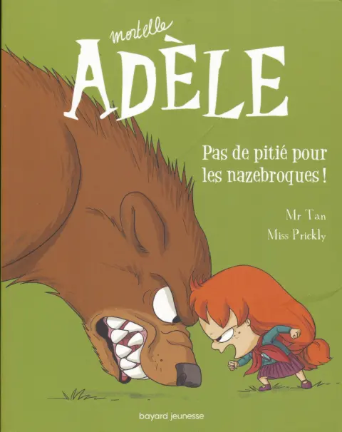 Mortelle Adèle Tome 7 Pas de pitié pour les nazebroques !