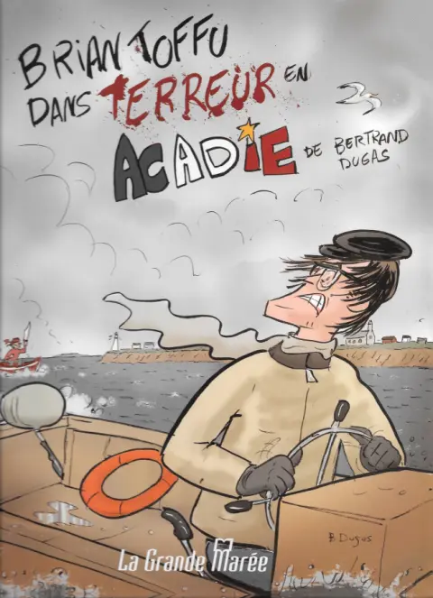 Brian Toffu Tome 2 Brian Toffu dans Terreur en Acadie