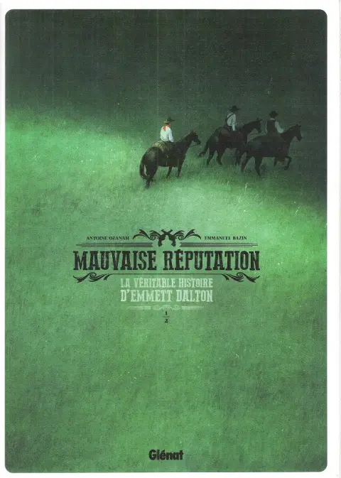 Couverture de l'album Mauvaise réputation 1/2 La véritable histoire d'Emmett Dalton