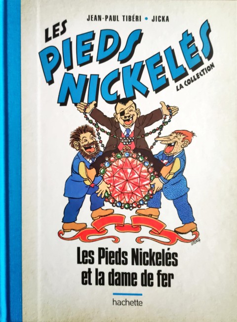 Couverture de l'album Les Pieds Nickelés - La collection Tome 115 Les Pieds Nickelés et la dame de fer