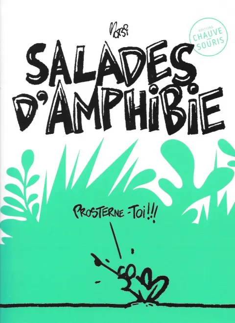 Salades d'Amphibie Prosterne-toi !!!