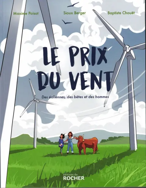Le prix du vent Des éoliennes, des bêtes et des hommes