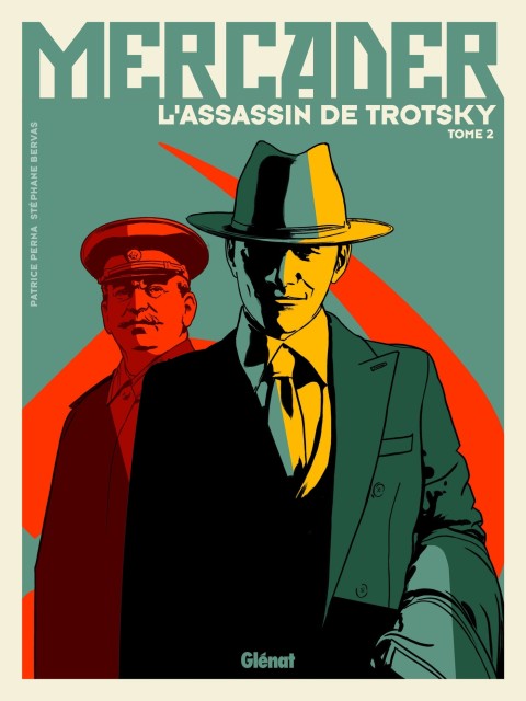 Mercader, l'assassin de Trotsky Tome 2