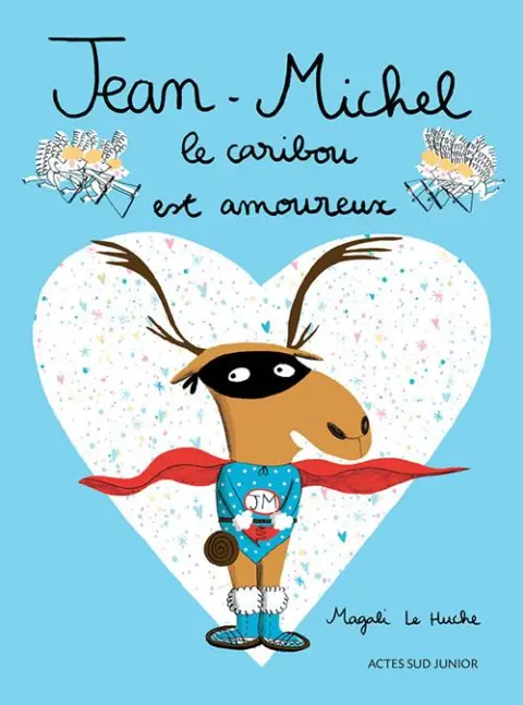 Jean-Michel le Caribou Tome 1 Le caribou est amoureux