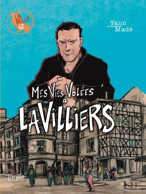 Mes vies volées à Lavilliers