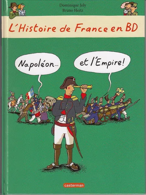 L'Histoire de France en BD 6 Napoléon... et l'Empire !