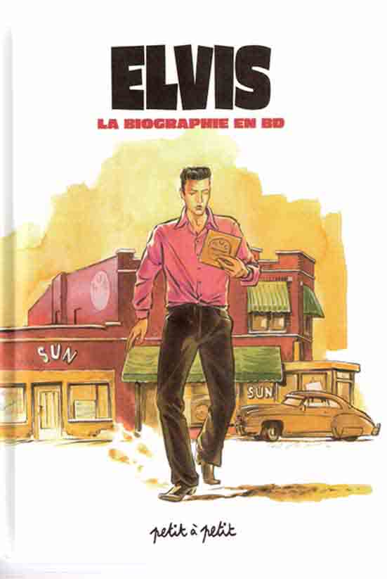 Couverture de l'album Elvis (La biographie en BD) Elvis la biographie en bd