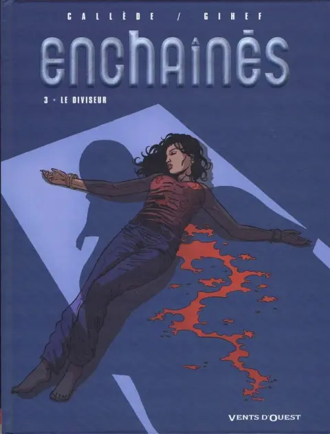 Enchaînés Tome 3 Le diviseur